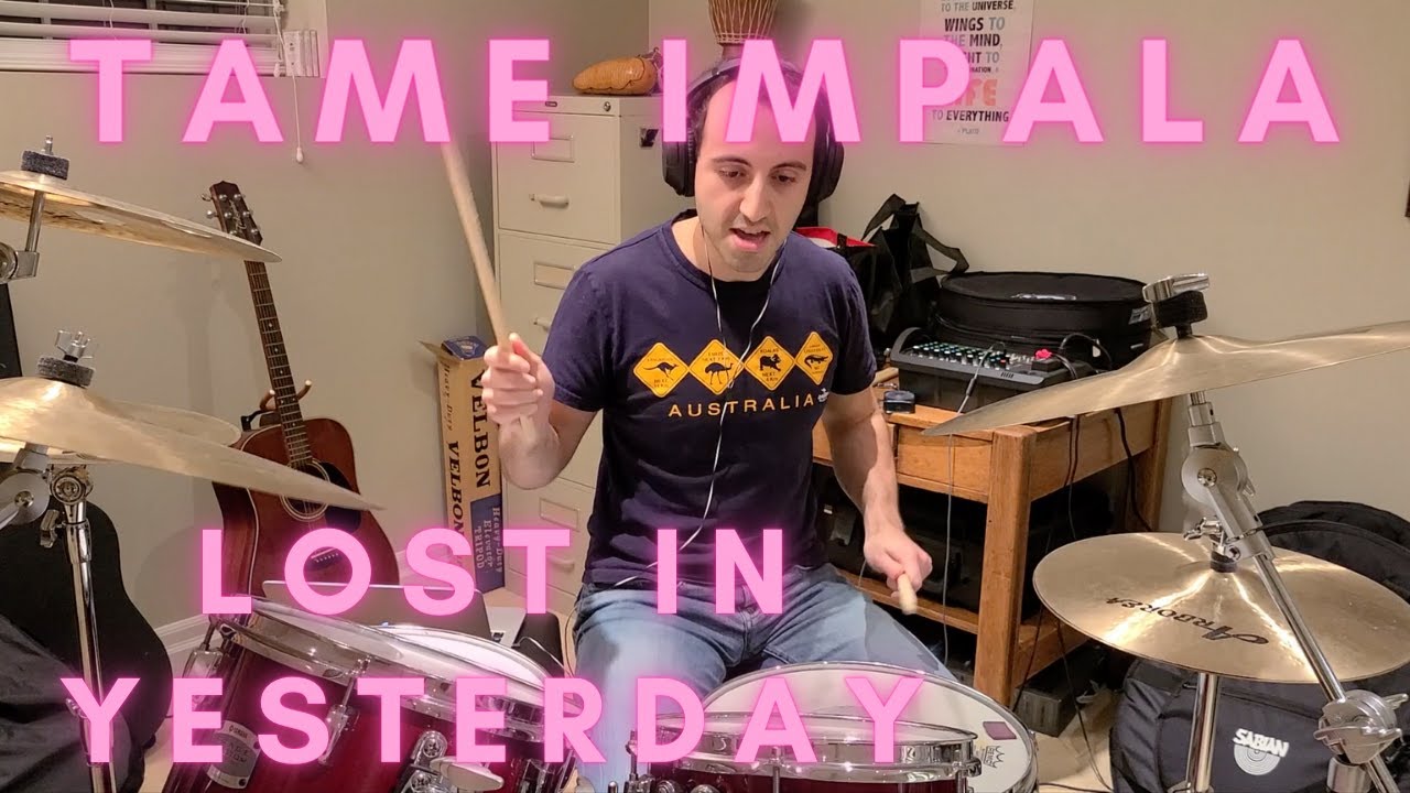 Tame Impala - Lost In Yesterday (Drum Cover)