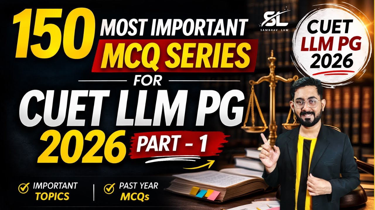 Top 150 MCQs for CUET LLM PG 2026 | Most Important Questions | Part 1 |CUET LLM 2026
