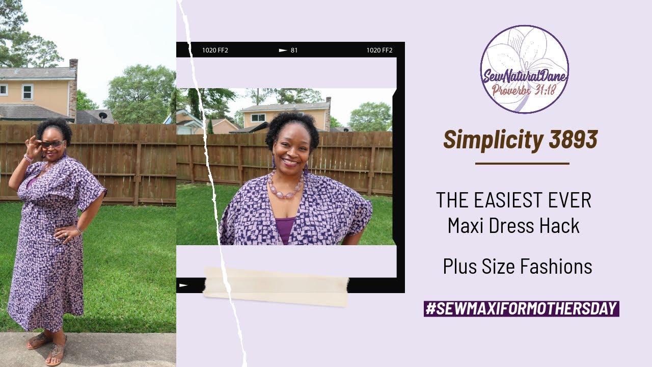 [399]Simplicity 3893 Easy Maxi Dress Hack|#SewMaxiForMothersDay |Sewing Plus Size Fashions