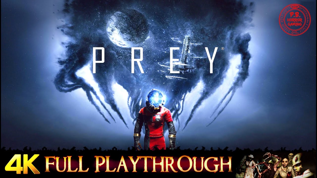PREY | FULL GAME | Gameplay Walkthrough No Commentary 4K 60FPS ULTRA