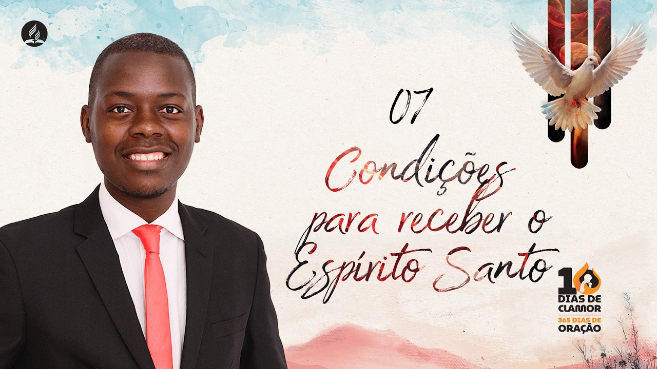 10 DIAS DE CLAMOR | Condições para receber o Espírito Santo I -  Lucas 11: 9-11 - Tomé Guias