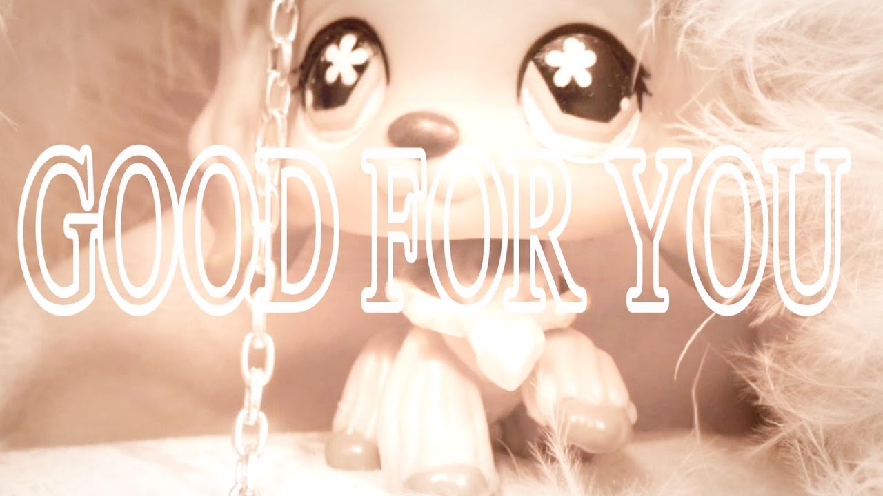 LPS: Good For You (Selena Gomez)