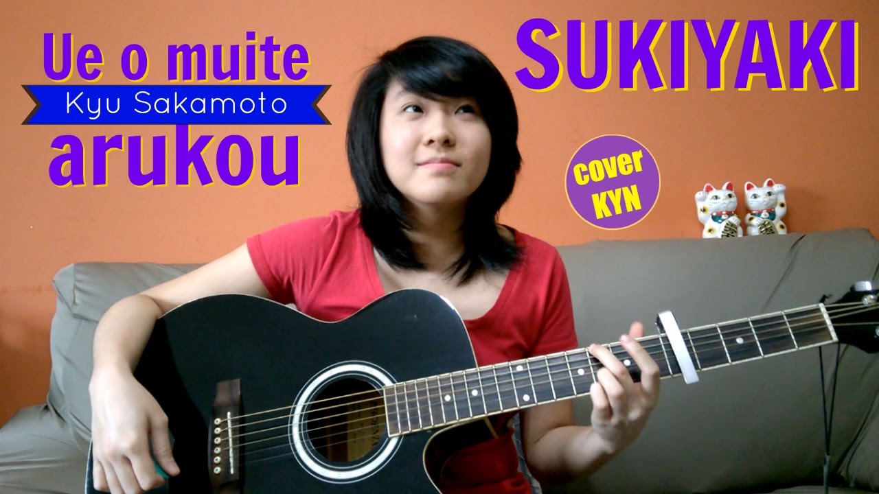 Kyu Sakamoto - Ue o muite arukou (Sukiyaki) [acoustic KYN] LYRICS CHORDS in the description