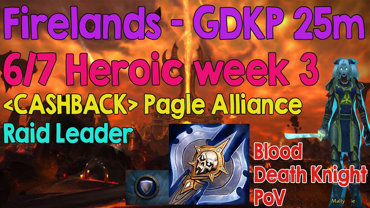 T12 Wow Cata Firelands - 6/7H 25m GDKP - Blood Deathknight Raid Leader PoV