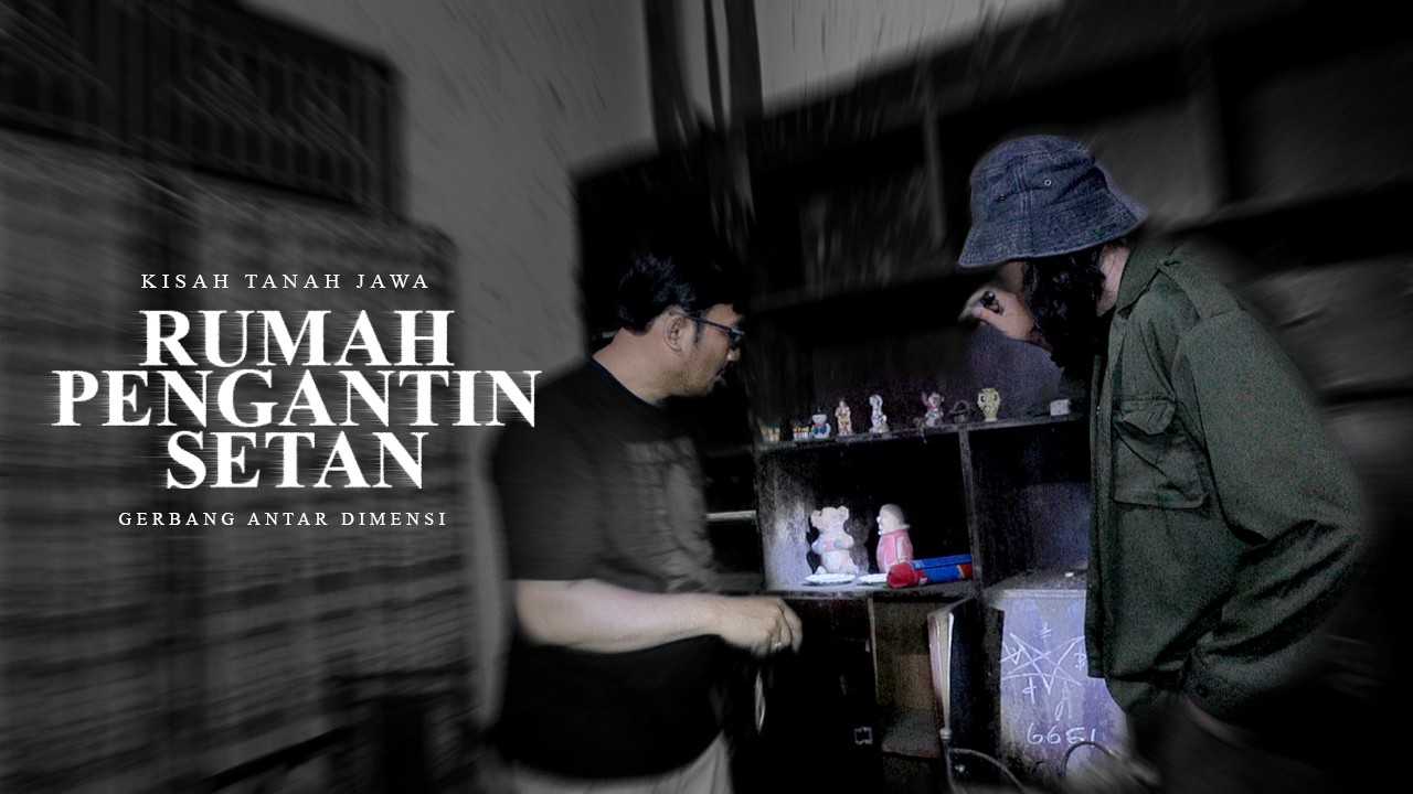 RUMAH PENGANTIN SETAN LERENG MERAPI