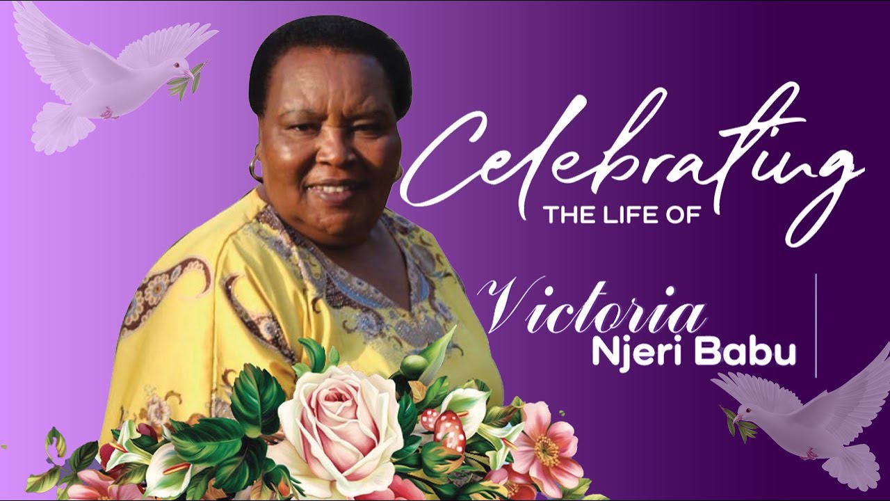 Celebrating The Life Of Victoria Njeri Babu