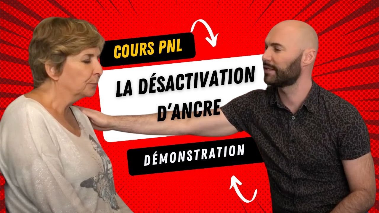 Cours PNL et Hypnose- La Désactivation d'ancre (démo)