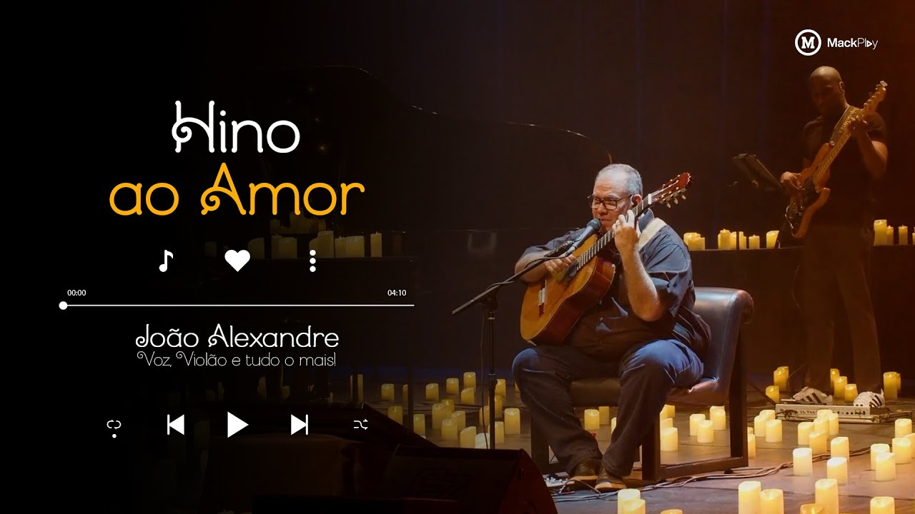 HINO AO AMOR (Sérgio Pimenta) feat TIRZA | João Alexandre - Voz, Violão e Tudo o Mais | MackPlay