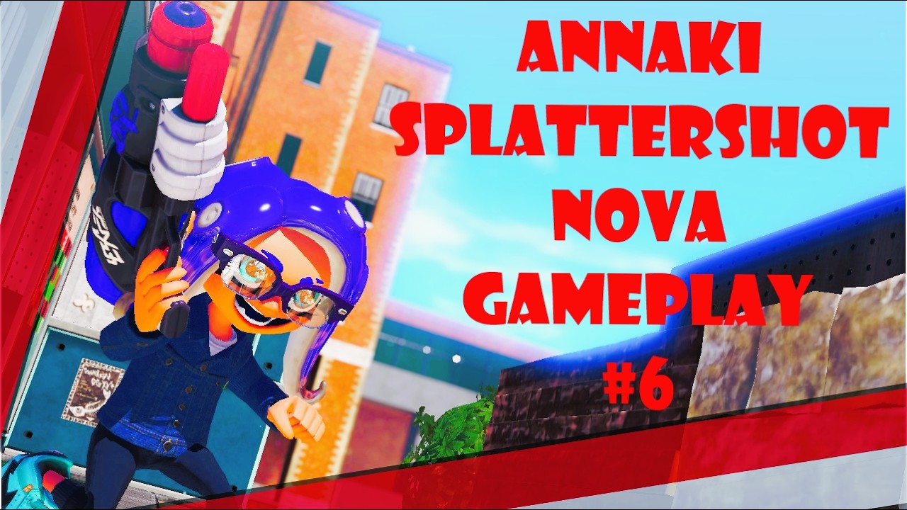 Annaki Splattershot Nova Gameplay #6 - Splatoon 3 | Anarchy Battle (CB)