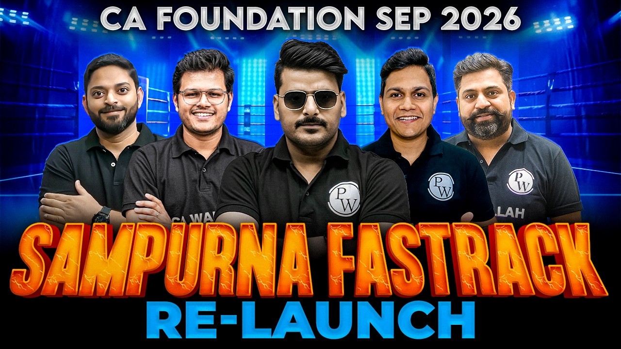 CA Foundation Sep 2026: Sampurna Fastrack Batch Re-Launch &mdash; Start Your Journey Today! 🔥