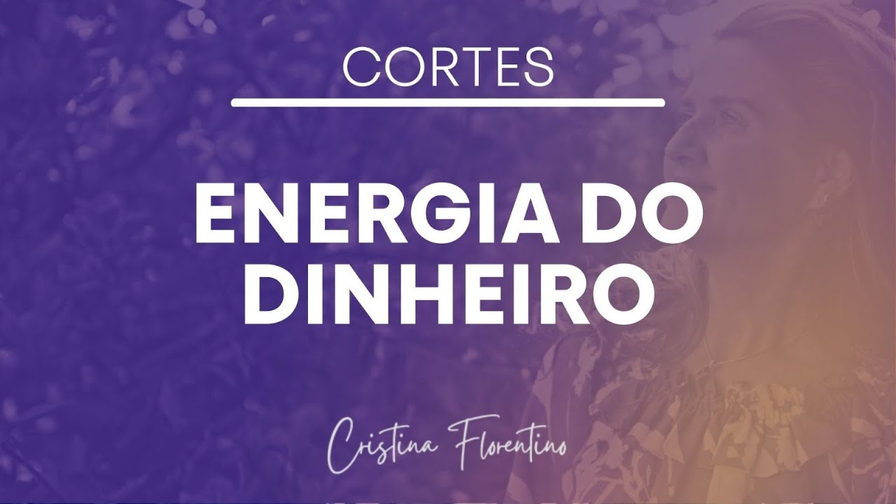 Prosperidade - O Dinheiro Como Energia De Troca - Constelações Familiares