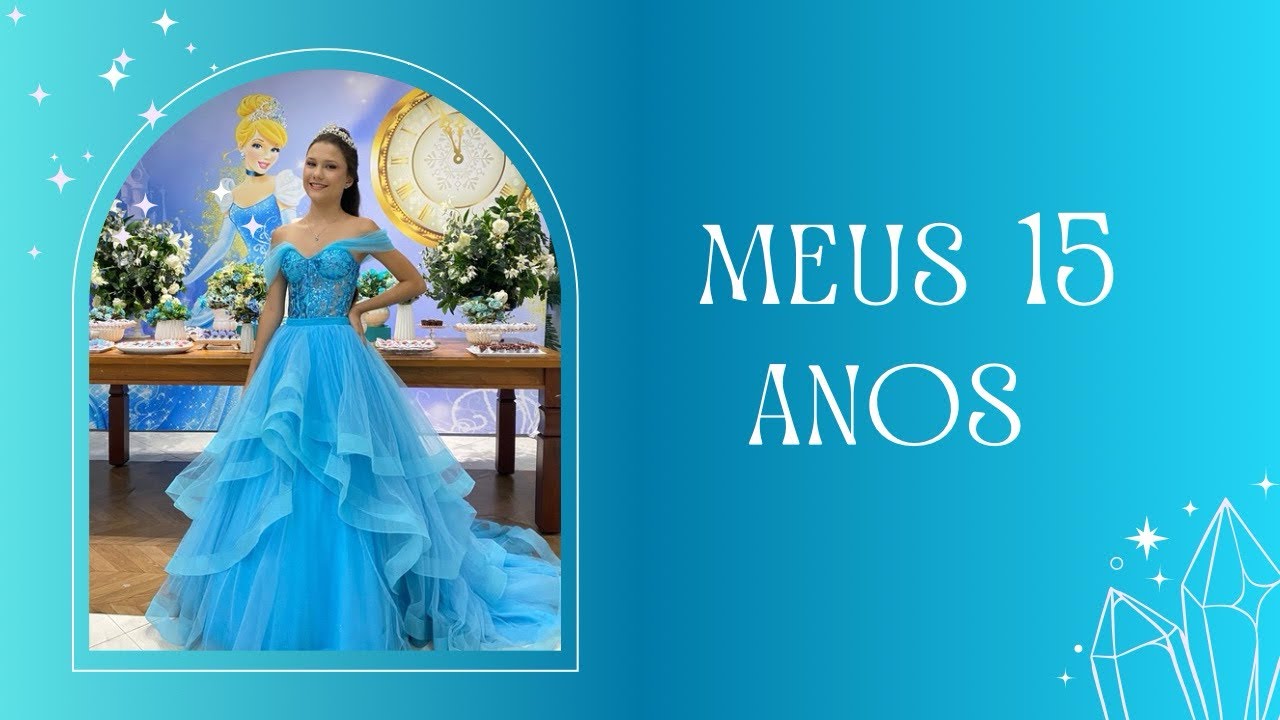 MEU ANIVERSÁRIO DE 15 ANOS