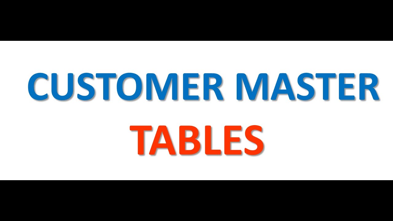 SAP SD: 24. CUSTOMER MASTER TABLES
