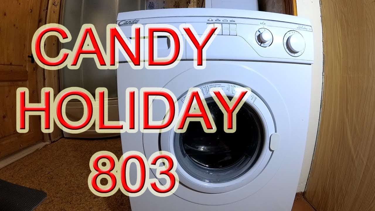 Стиральная машина Candy Holiday 803, обзор + ИНСТРУКЦИЯ ПО ЭКСПЛУАТАЦИИ