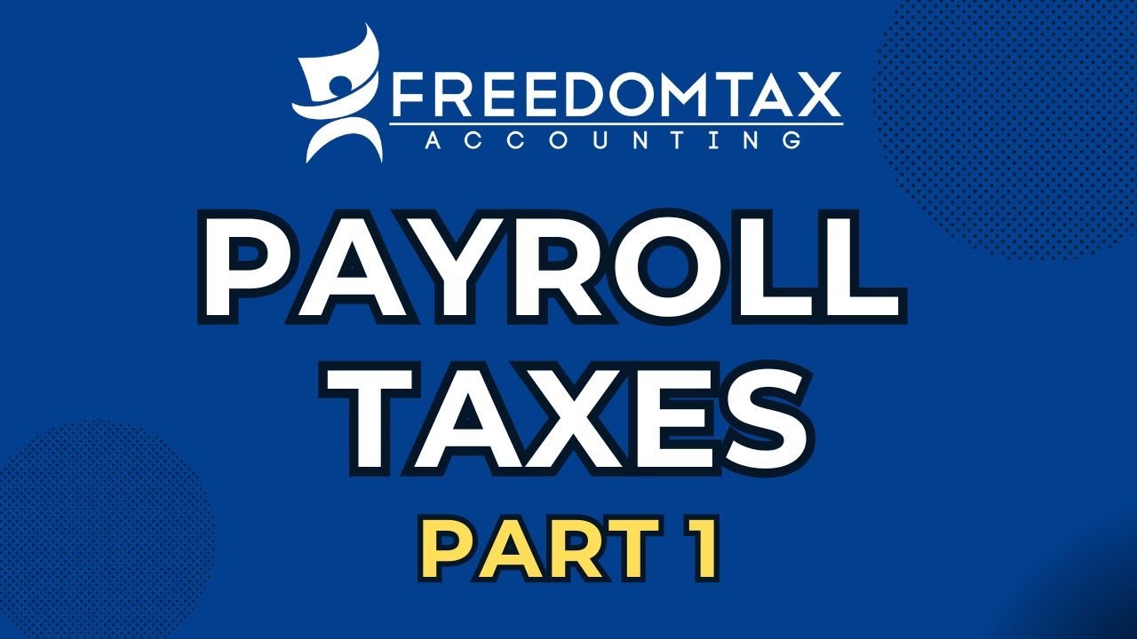 4 Types Of Payroll Taxes (Part 1)