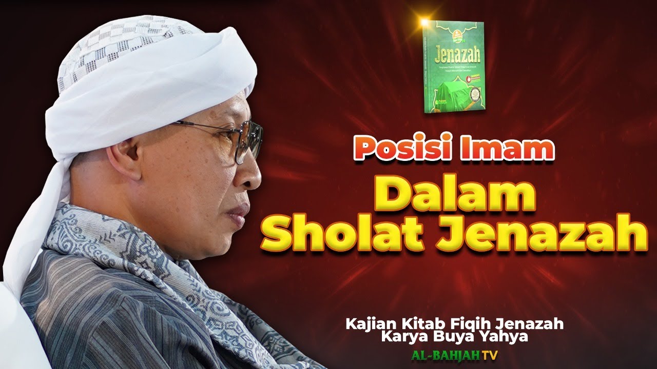 Posisi Imam dalam Shalat Jenazah | Buya Yahya