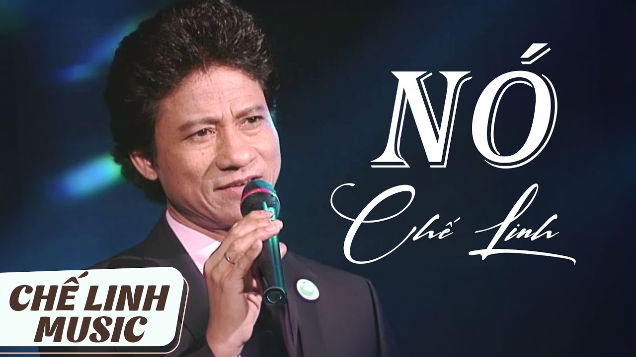 CHẾ LINH - NÓ (ANH BẰNG) | Bản đẹp 4K, âm thanh chuẩn chất lượng tốt nhất