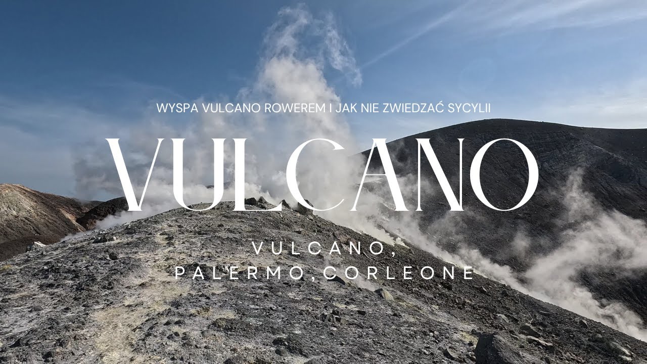 Wyspa Vulcano rowerem i jak nie zwiedzać Sycylii vol.2