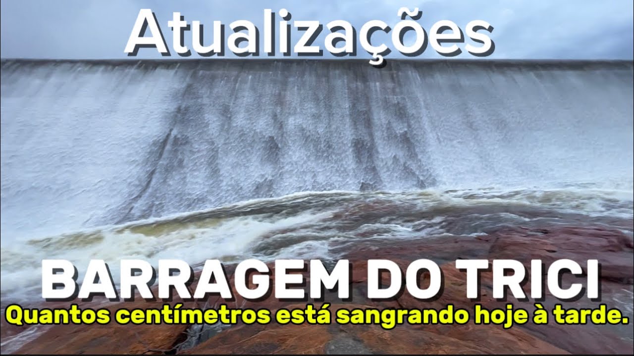 Barragem do Trici agora às 18 horas qual sua lâmina de sangria?