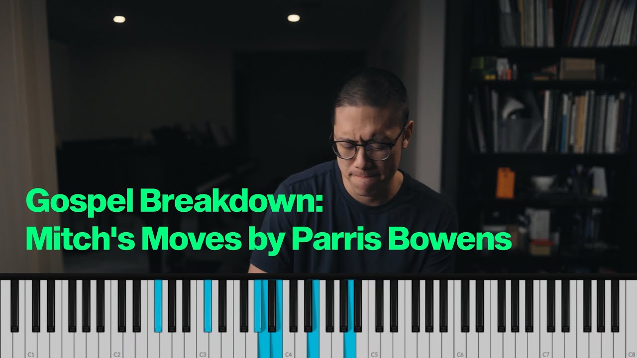 Breakdown: Beautiful Gospel Chord Progression, chords, and Melody in Mitch's Moves by Parris Bowens