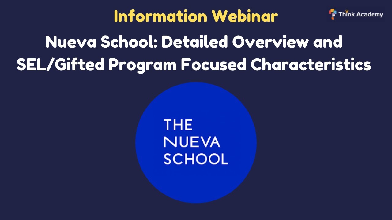 [Think Academy] Nueva School: Detailed Overview and SEL/Gifted Program Focused Characteristics