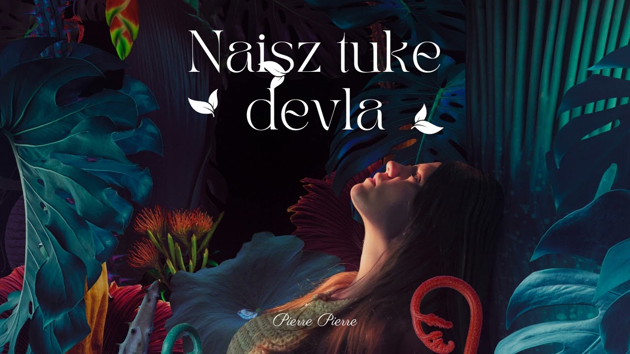 Pierre Style - Naisz tuke devla