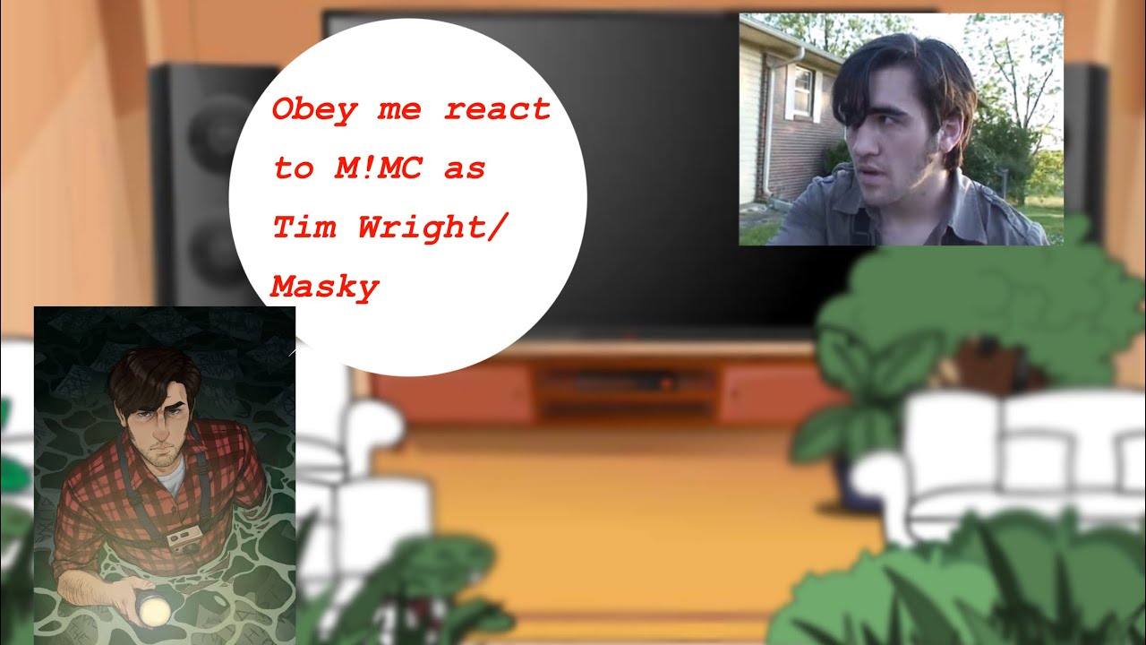 Obey me react to M!MC as Tim Wright/Masky