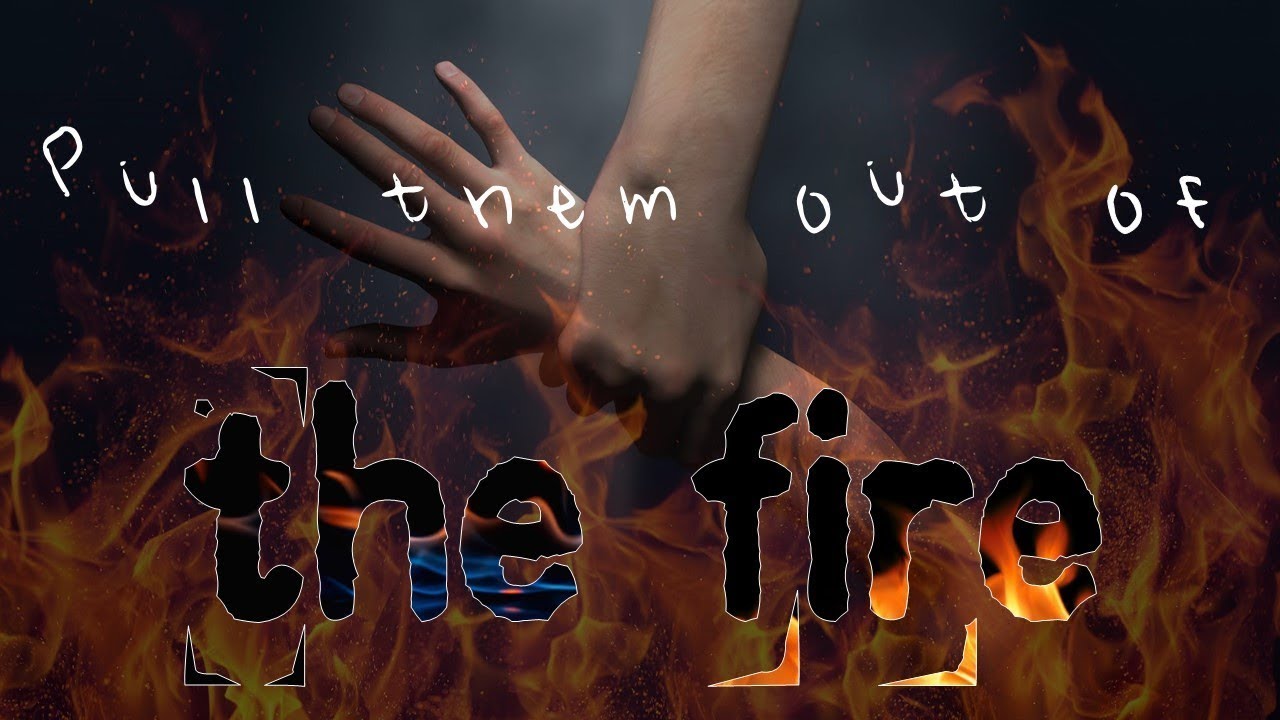 The Book of Jude - Part 22 of 22: Pull Them Out Of The Fire