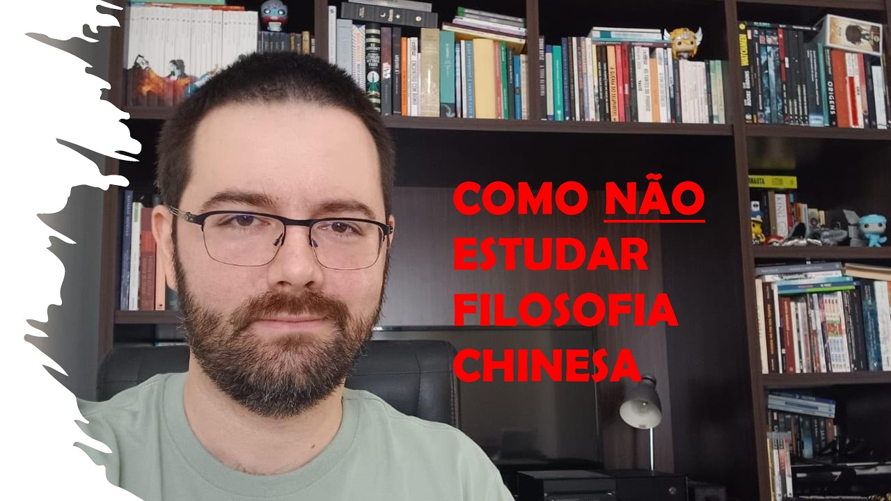 Como N&Atilde;O estudar Filosofia Chinesa!