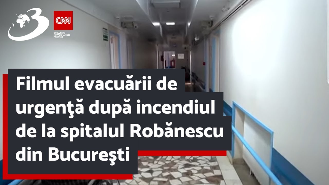 Filmul evacuării de urgenţă după incendiul de la spitalul Robănescu din Bucureşti