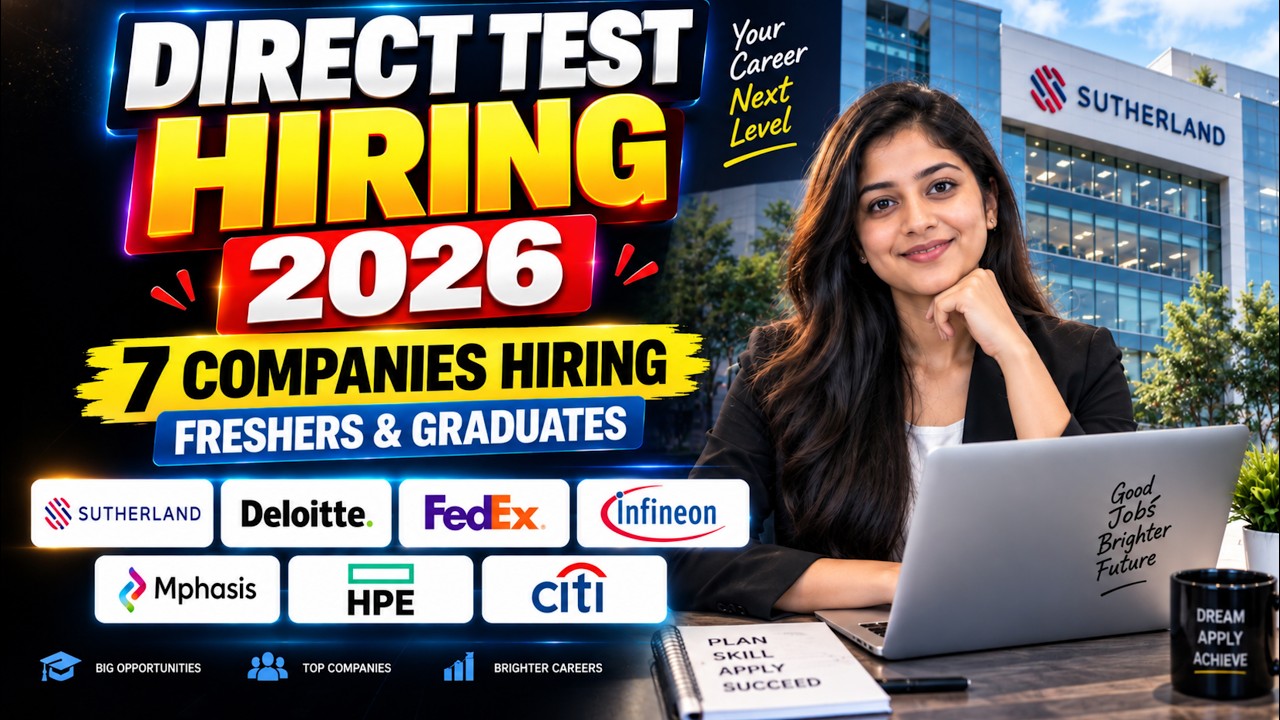 🔥 Direct Test Hiring 2026 | Latest Jobs for Freshers & Graduates | 7+ Companies Hiring