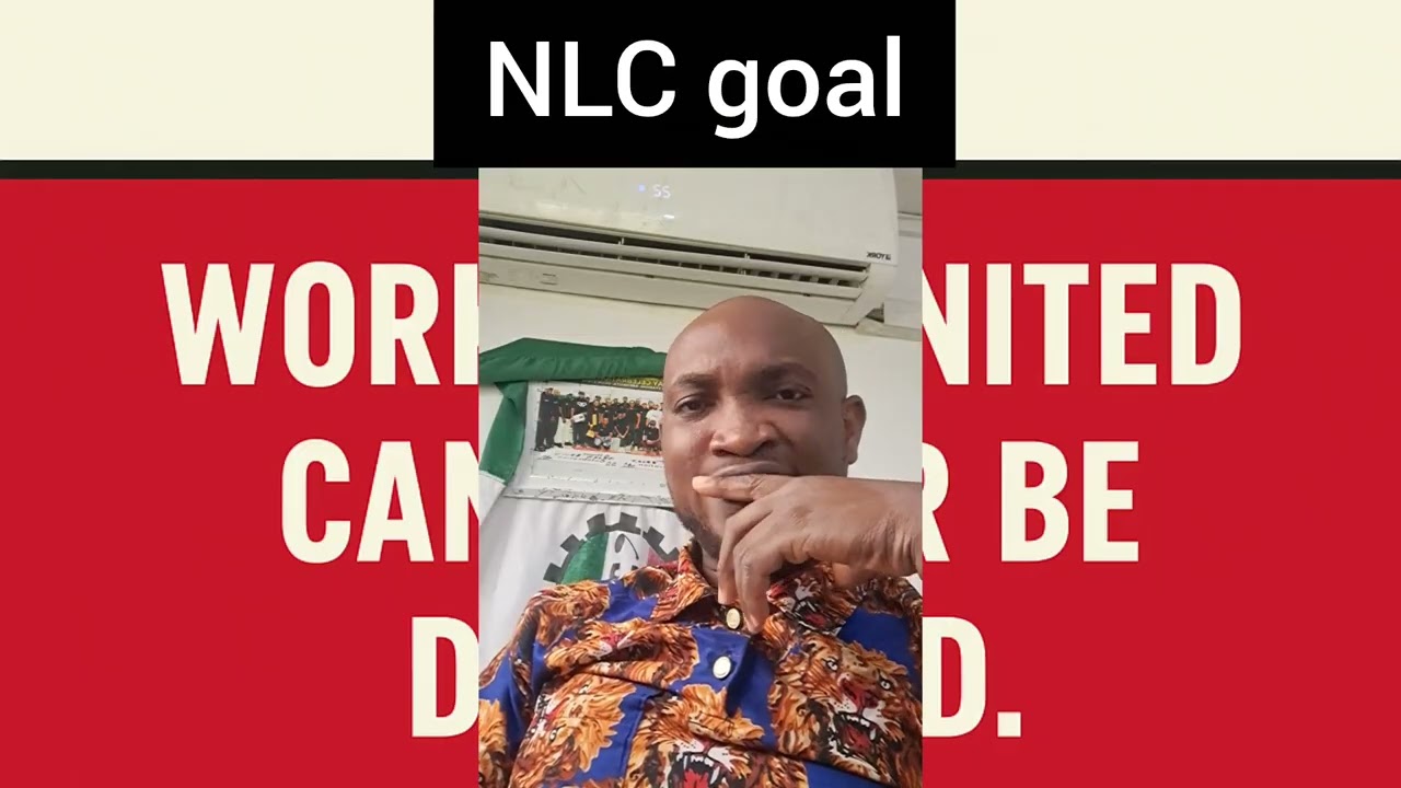 The History of Nigeria Labour Congress, Its Goals, Challenges, and Membership.  #NLC #ILO