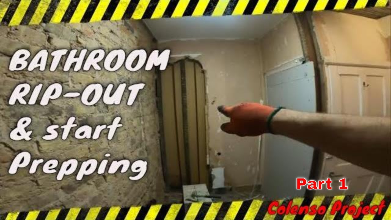 Bathroom Remodeling part 1 -  rip out and prepare