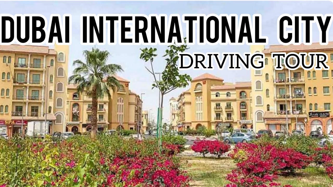 Drive Around DUBAI INTERNATIONAL CITY | Community Tour | DUbai, 🇦🇪