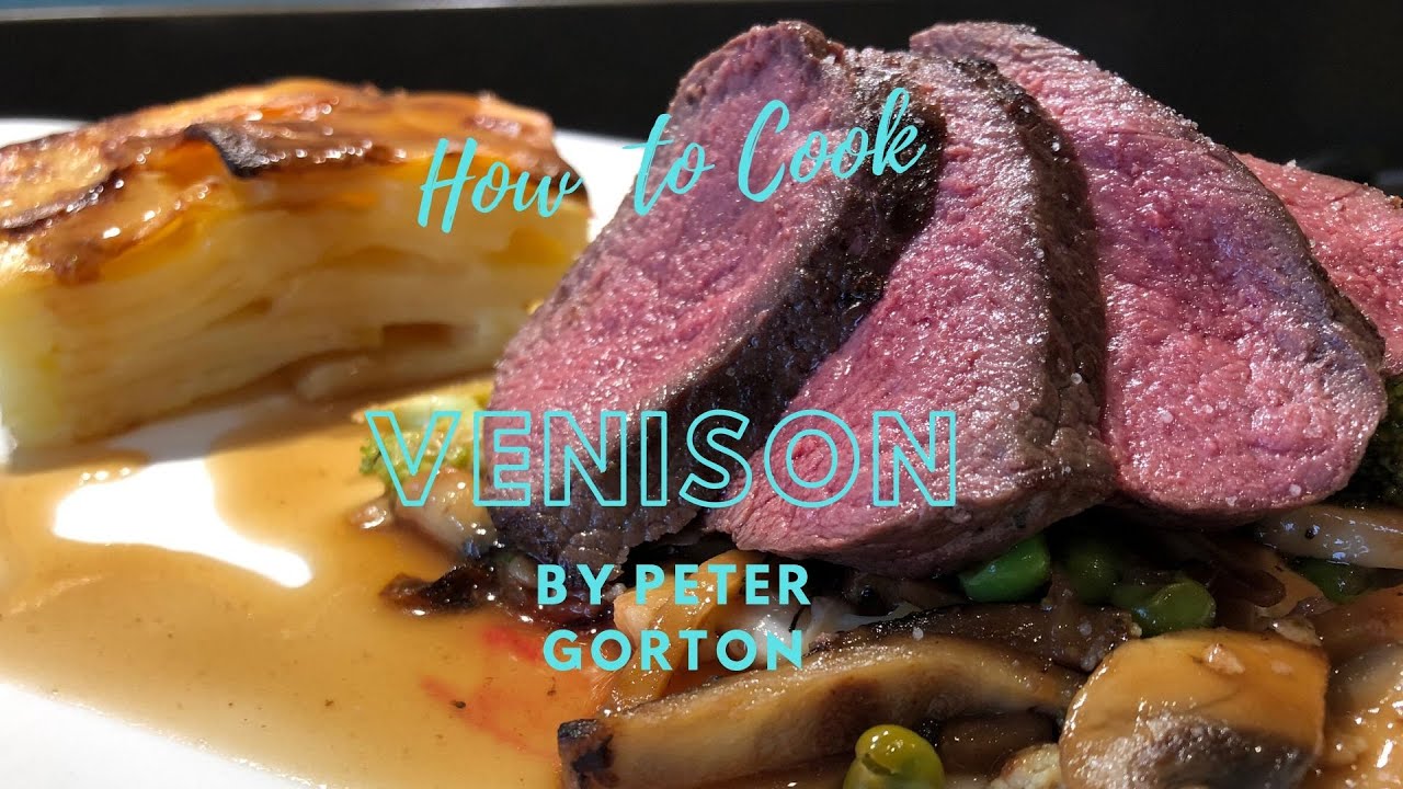 How to Cook Venison Steak with Peter Gorton