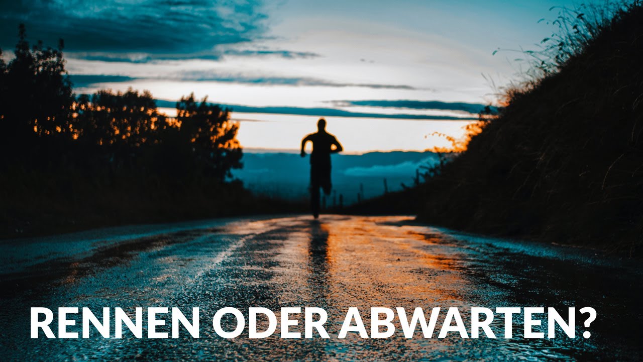 manchmal muss man rennen, bevor man laufen kann