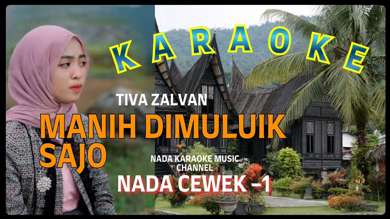 Karaoke Manih Dimuluik Sajo - Tiva Zalvan (Version ORG)