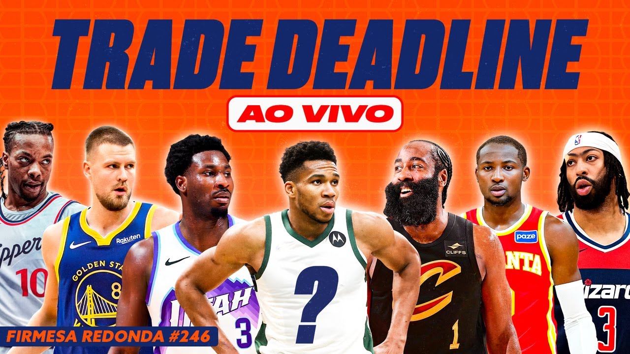 HARDEN NO CAVS, JJJ NO JAZZ, AD NO WIZ E TODAS AS TROCAS DO TRADE DEADLINE | FIRMESA REDONDA (246)