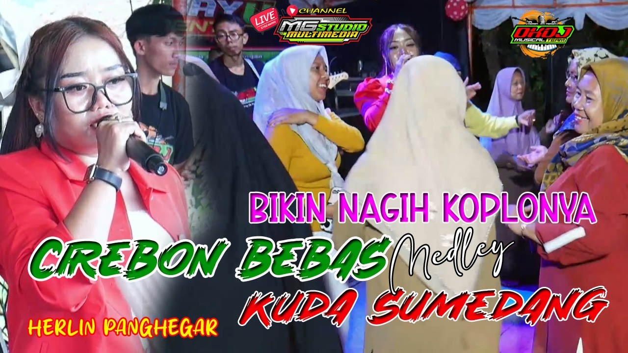 Bikin Nagih! Cirebon Bebas x Kuda Sumedang – Herlin Panghegar  Okdj Musical I Mg Studio Multimedia