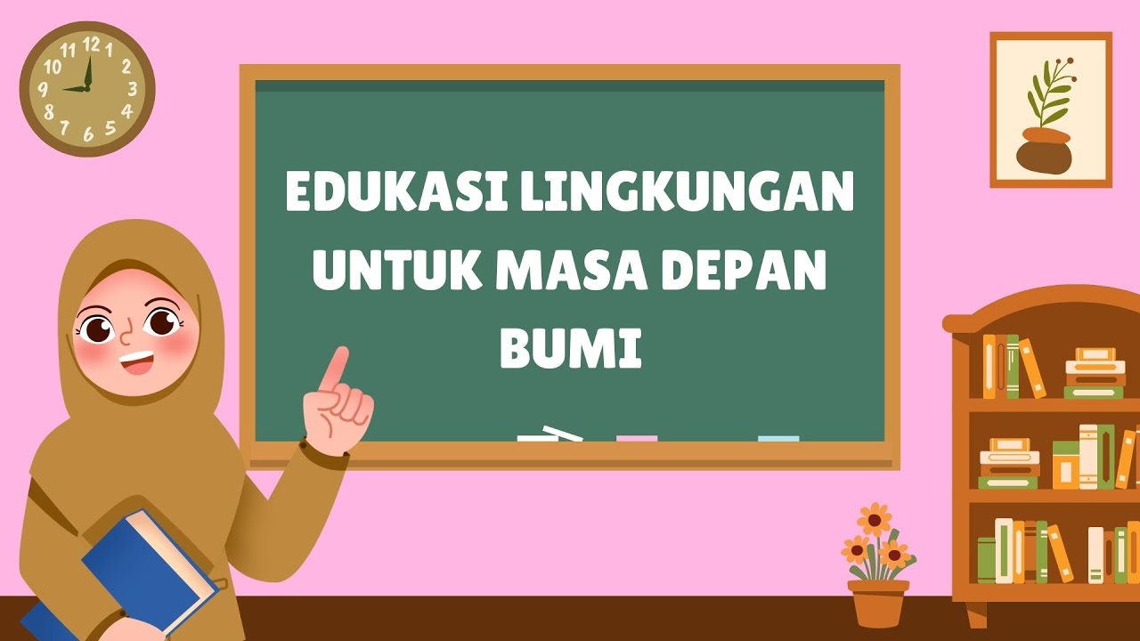 EDUKASI LINGKUNGAN UNTUK MASA DEPAN BUMI | Talitha Luna 