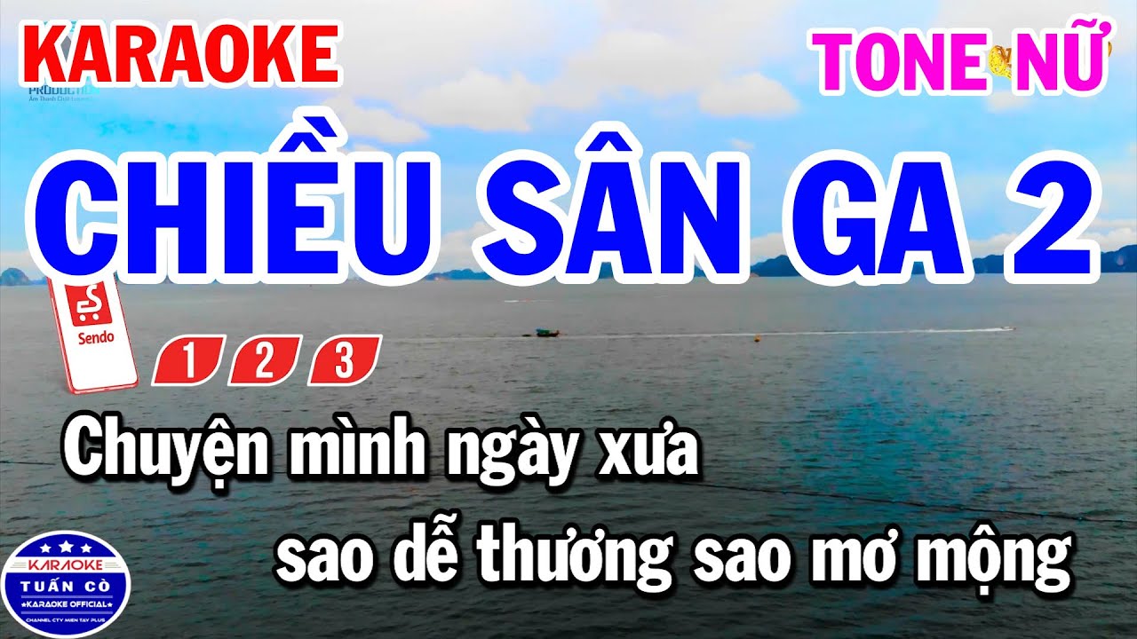 Karaoke Chiều Sân Ga 2 Tone Nữ Nhạc Bolero Hay