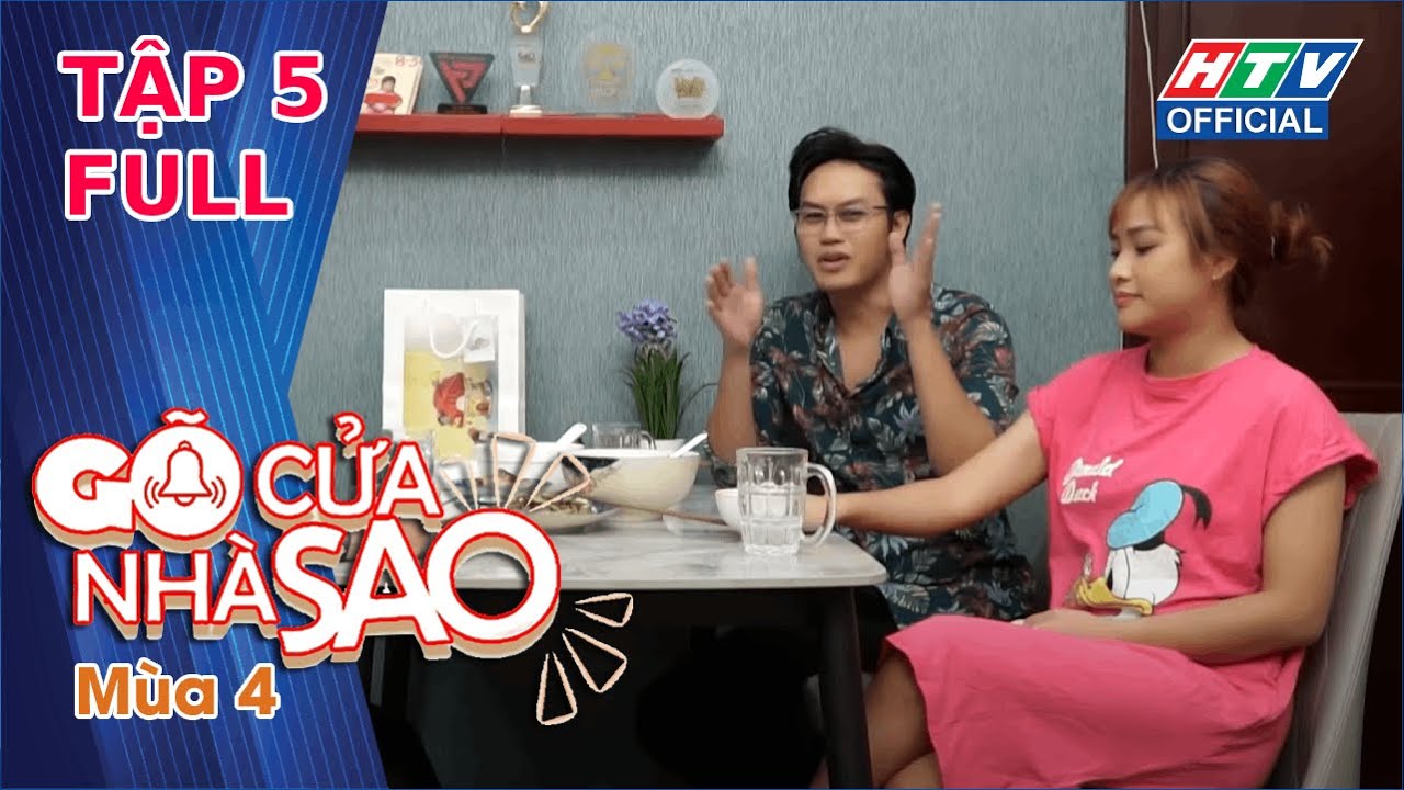 GÕ CỬA NHÀ SAO MÙA 4 | Thăm nhà Trà Ngọc - Tống Hạo Nhiên | TẬP 5 | 31/5/2023