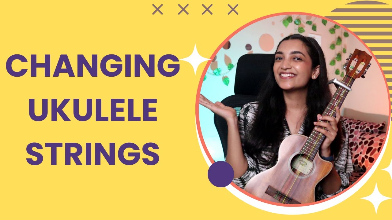 How To Change Strings Of Ukulele | Sayali Tank