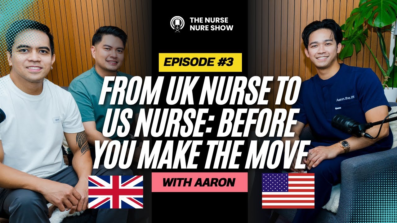 From UK Nurse to US Nurse: Before You Make the Move | The Nurse Nurse Show S2E3