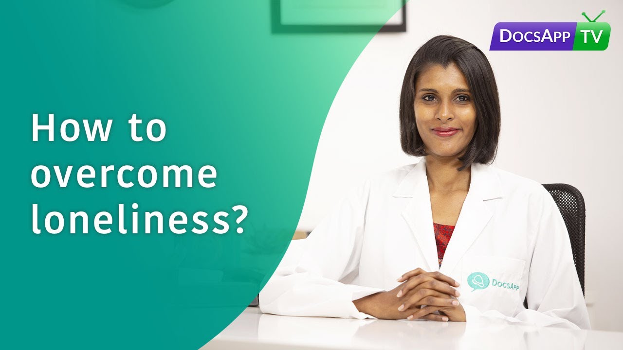 How to Overcome Loneliness? #AsktheDoctor
