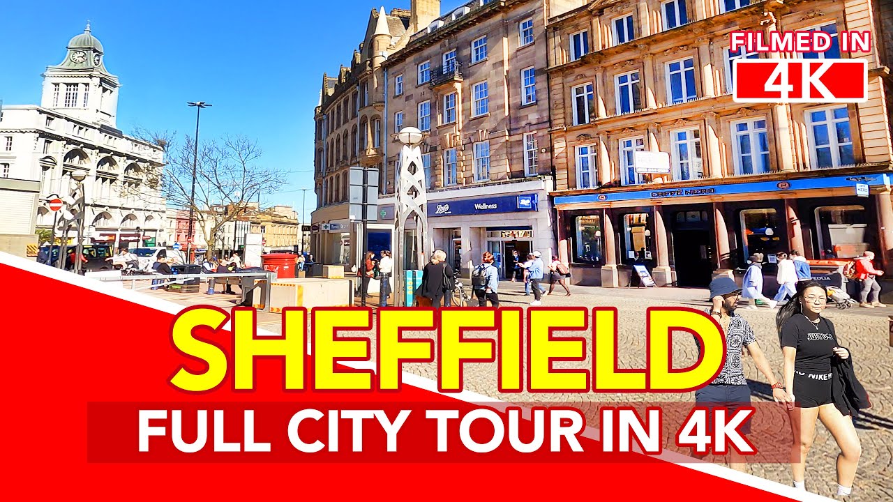 SHEFFIELD England | Full Tour of Sheffield City Centre in England - filmed in 4K