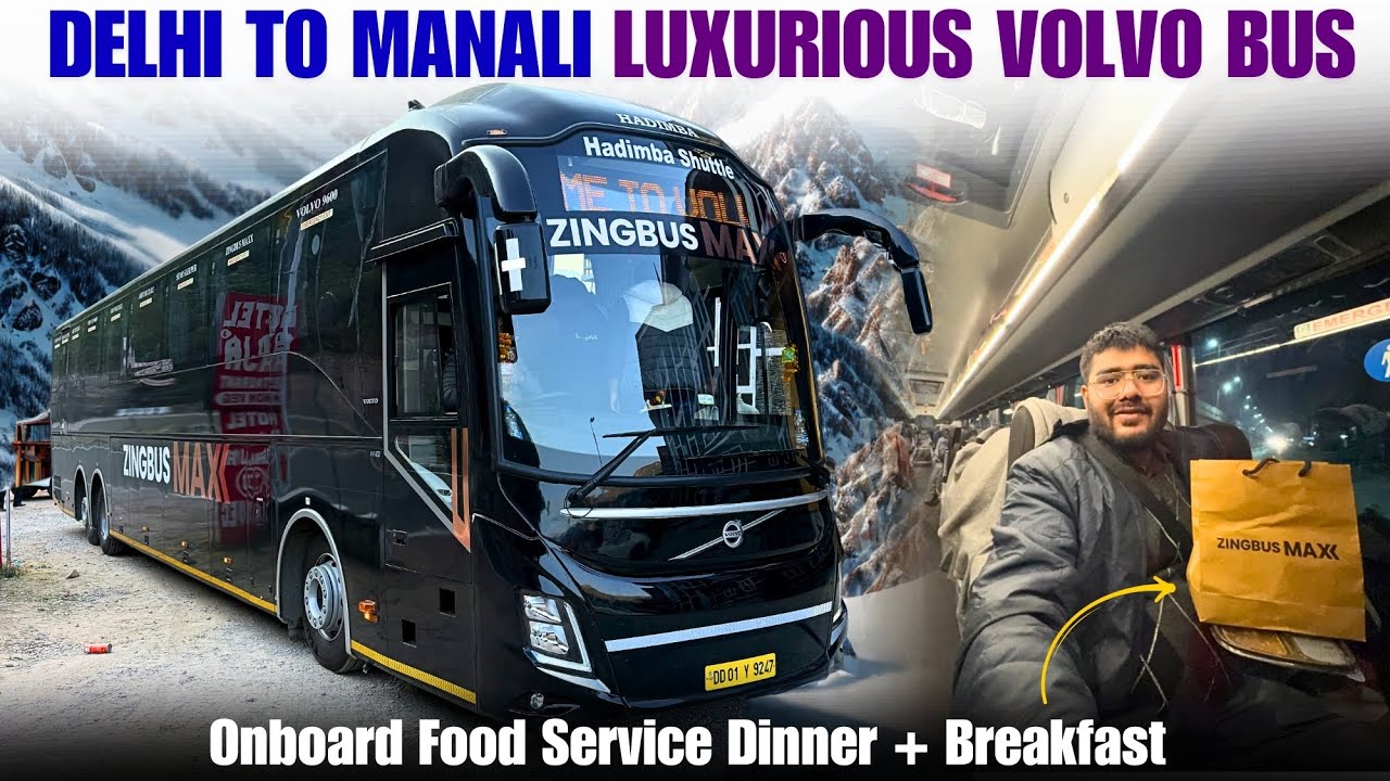 Delhi to Manali Volvo Bus with Onboard Food Service I zingbus Maxx I दिल्ली से मनाली वोल्वो बस I