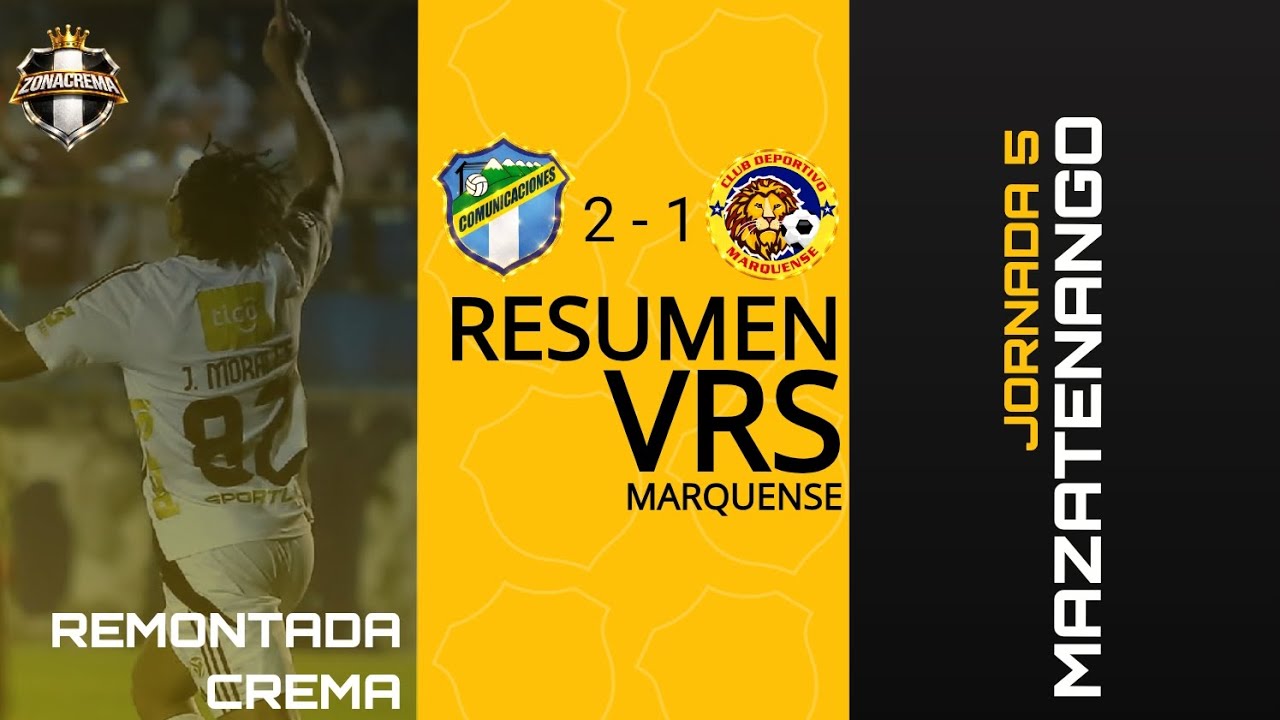 Resumen Comunicaciones F.C. vrs Marquense... Remontada del Albo en Mazatenango 👻 #zonacrema 