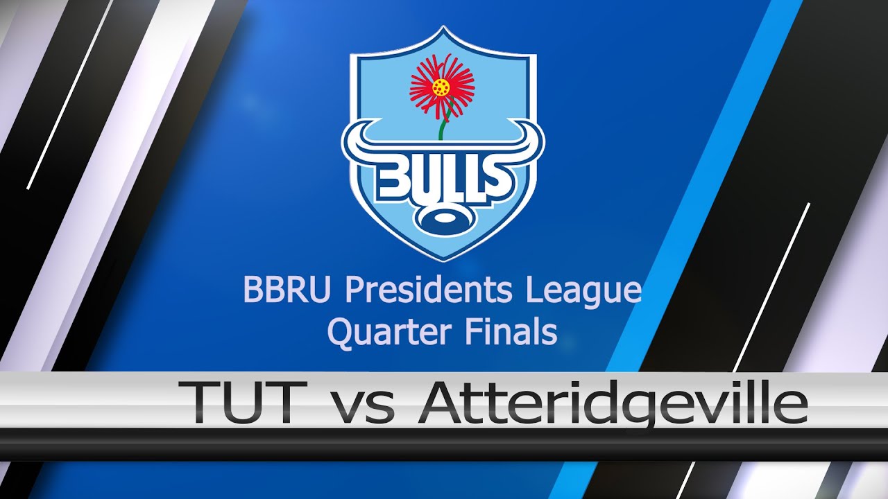 BBRU Presidents League Quarter Finals TUT VS Atteridgeville Rugby.