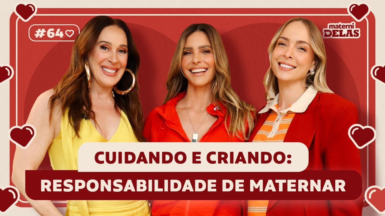 MaterniDelas - Fernanda Lima com Tata e Cláudia Raia